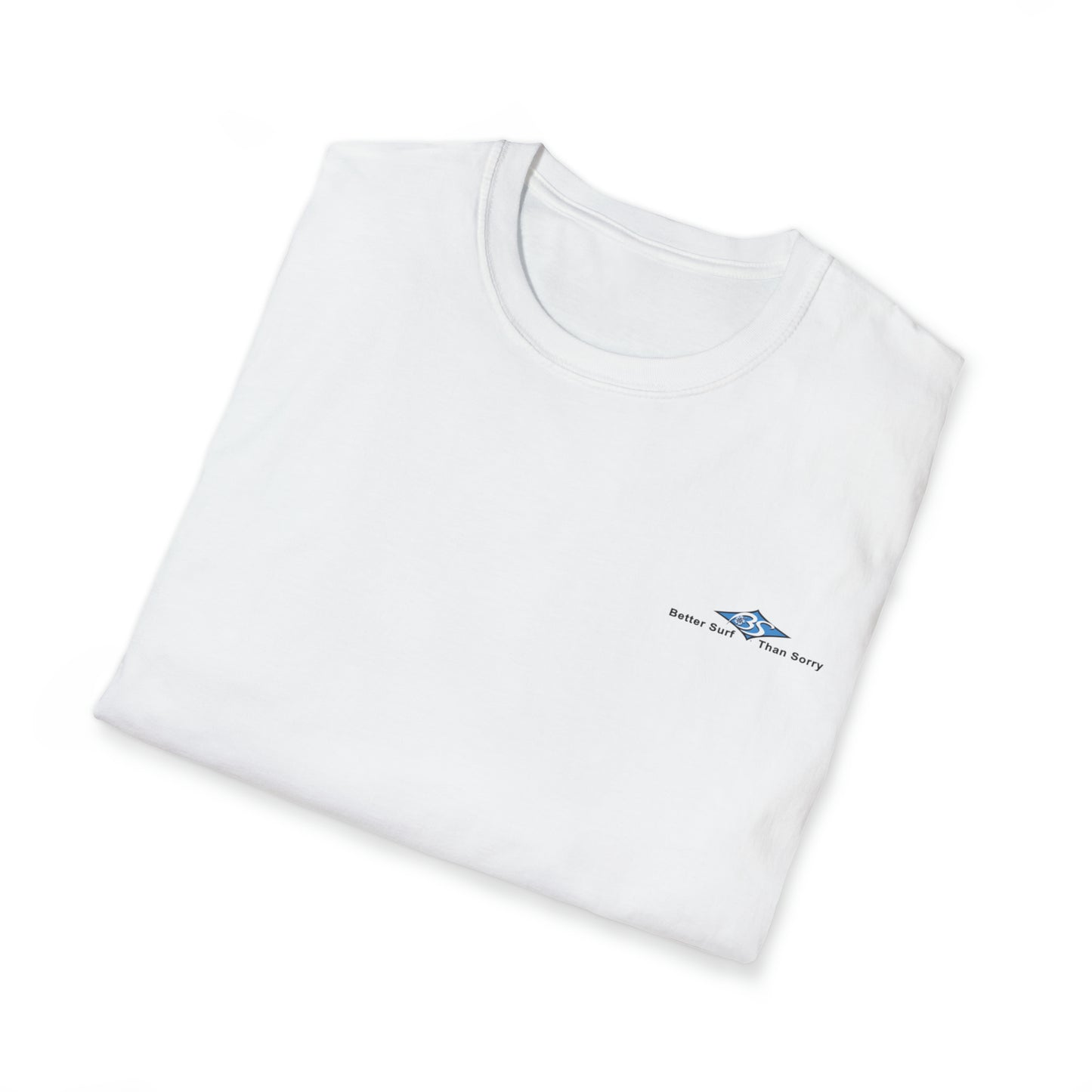 Better Surf than Sorry T shirt