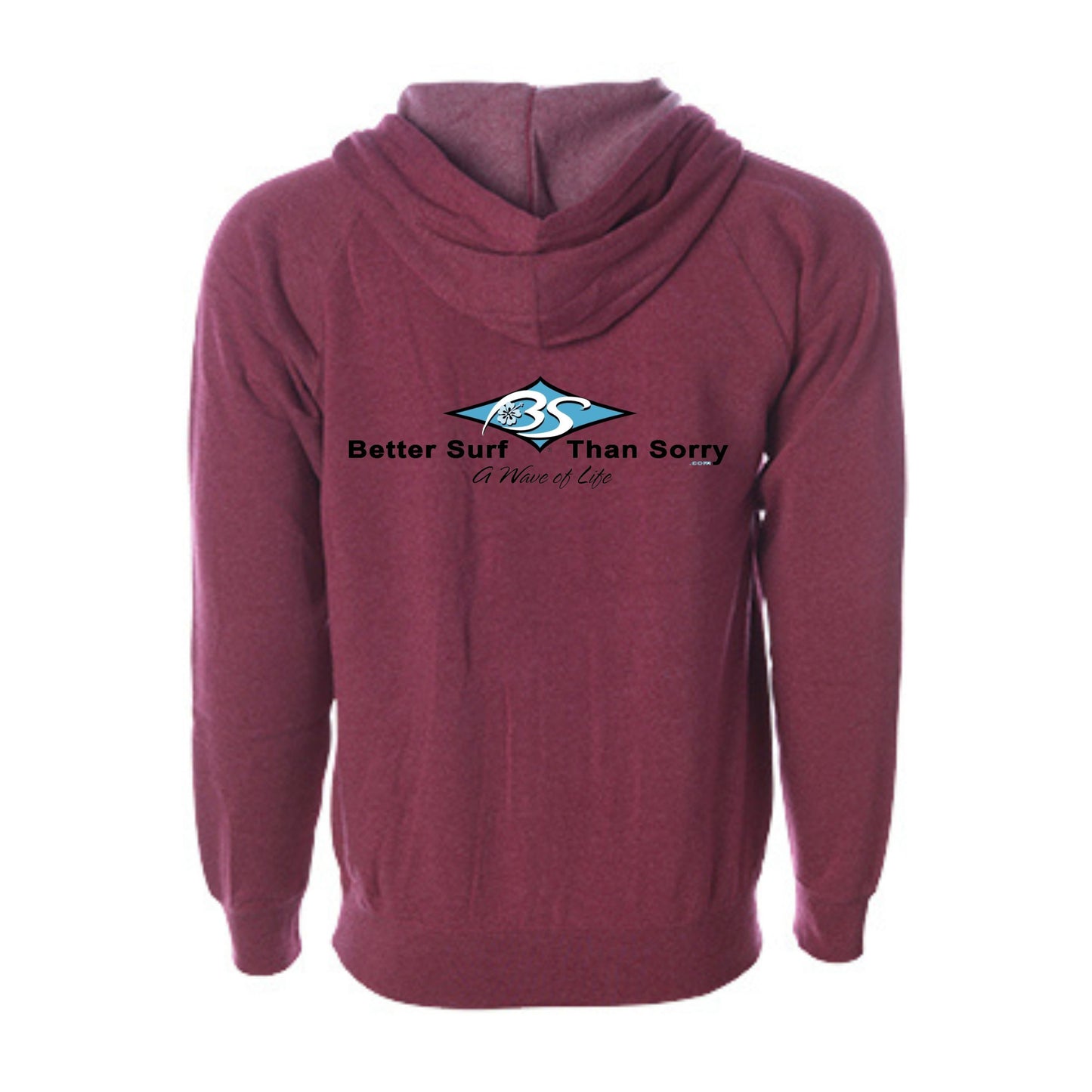 Better Surf than Sorry full zip super soft light weight hoody sweatshirt