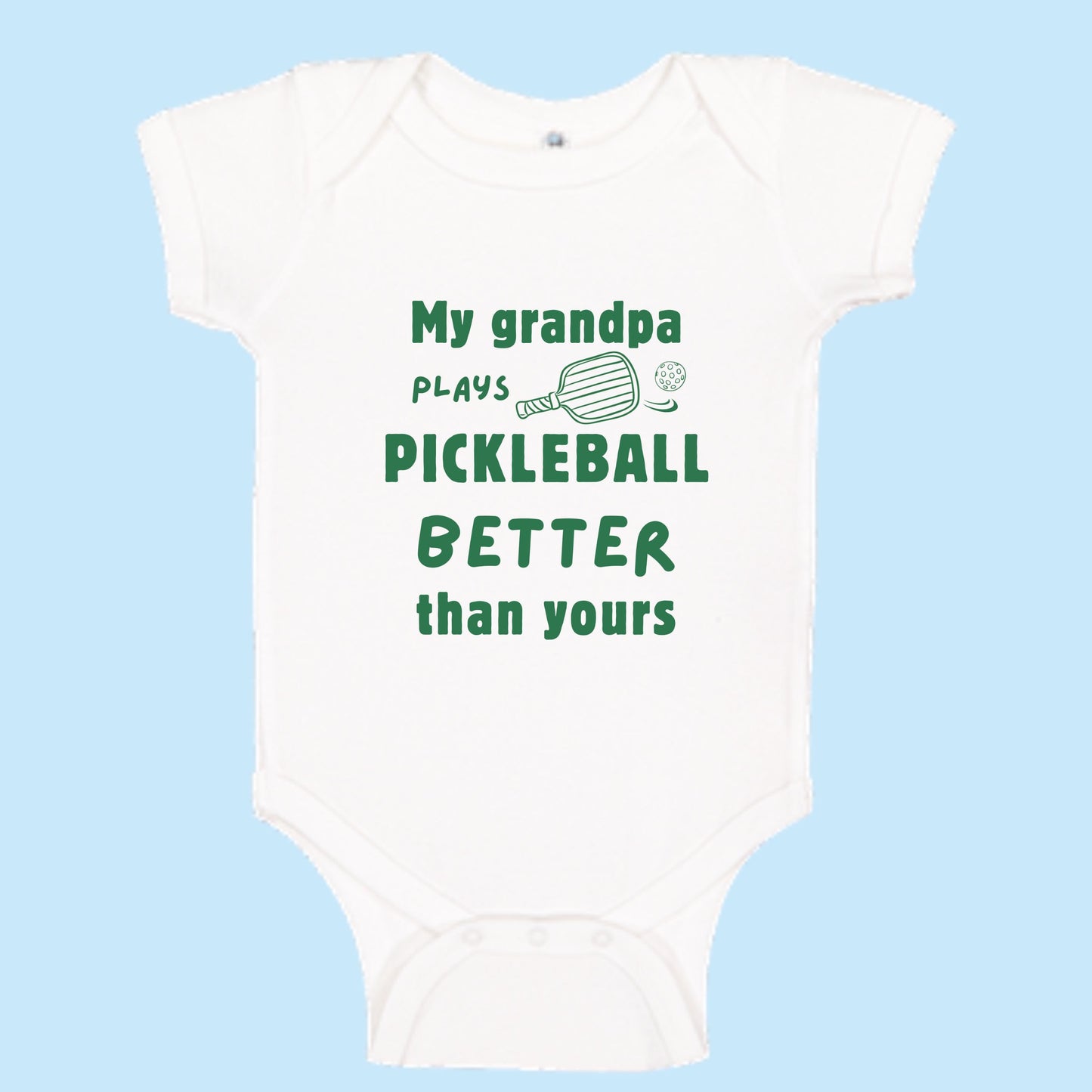 My grandpa plays Pickleball better than yours baby onesie bodysuit