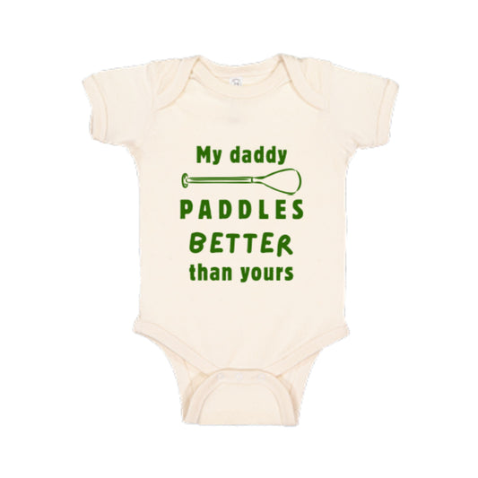 My daddy paddles better than yours baby onesie bodysuit