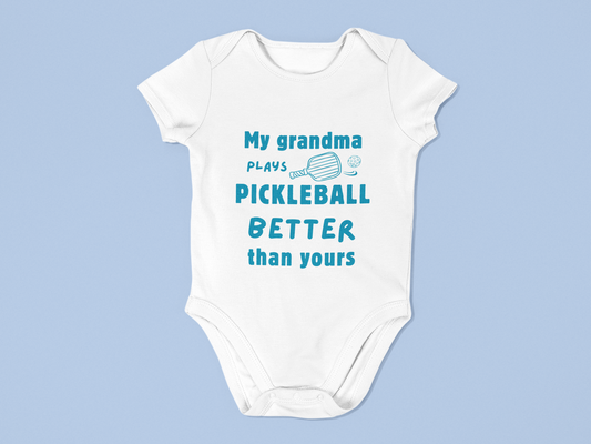My grandma plays Pickleball better than yours baby onesie bodysuit
