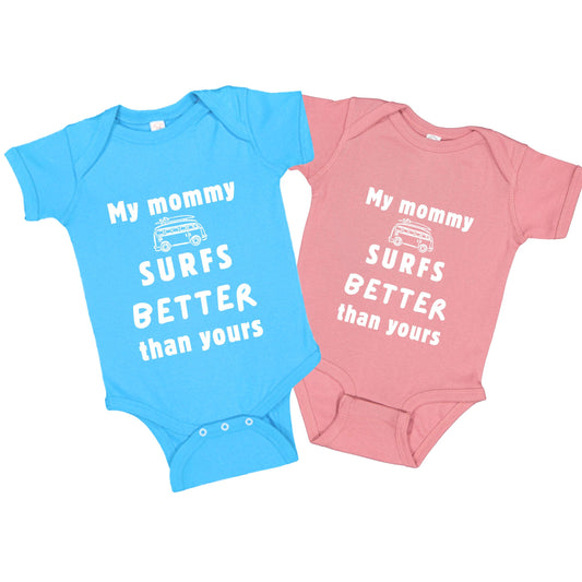 My Mommy Surfs Better Than yours Surfer Baby onesie bodysuit
