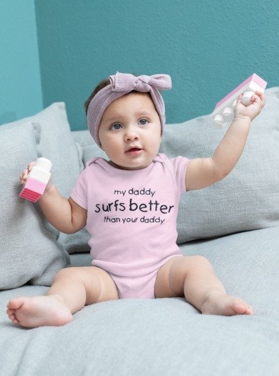 My Daddy Surfs Better Than Your Daddy Surfer Baby Onesie bodysuit