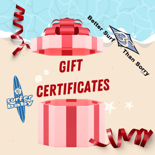 Better Surf Than Sorry Gift Certificate