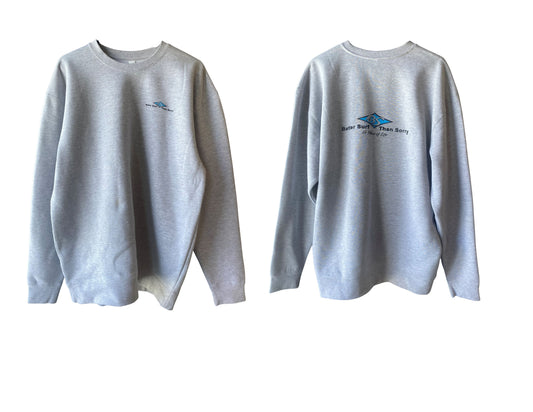 Better Surf than Sorry crew neck sweatshirts