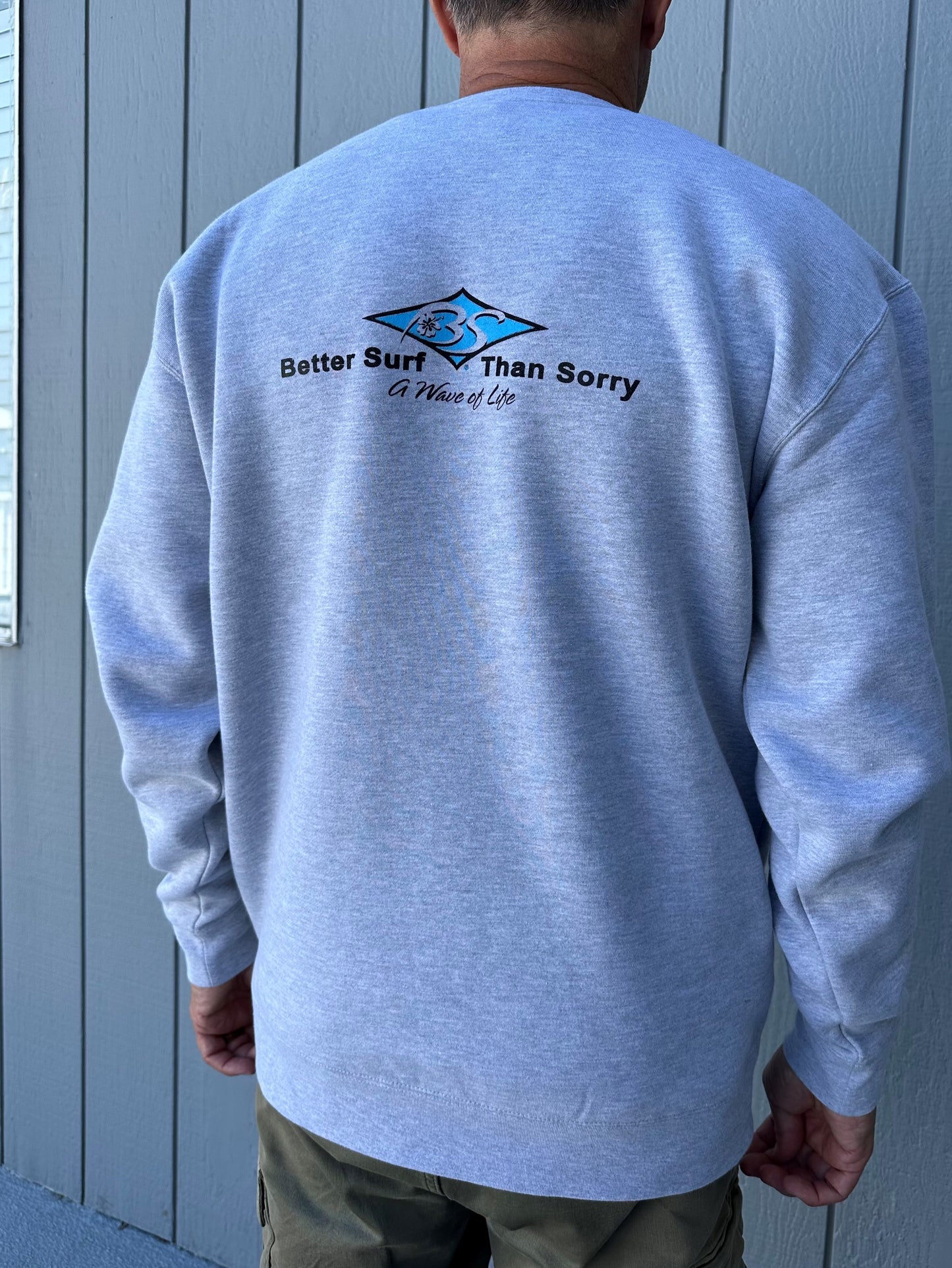 Better Surf than Sorry crew neck sweatshirts