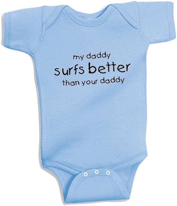 My Daddy Surfs Better Than Your Daddy Surfer Baby Onesie bodysuit