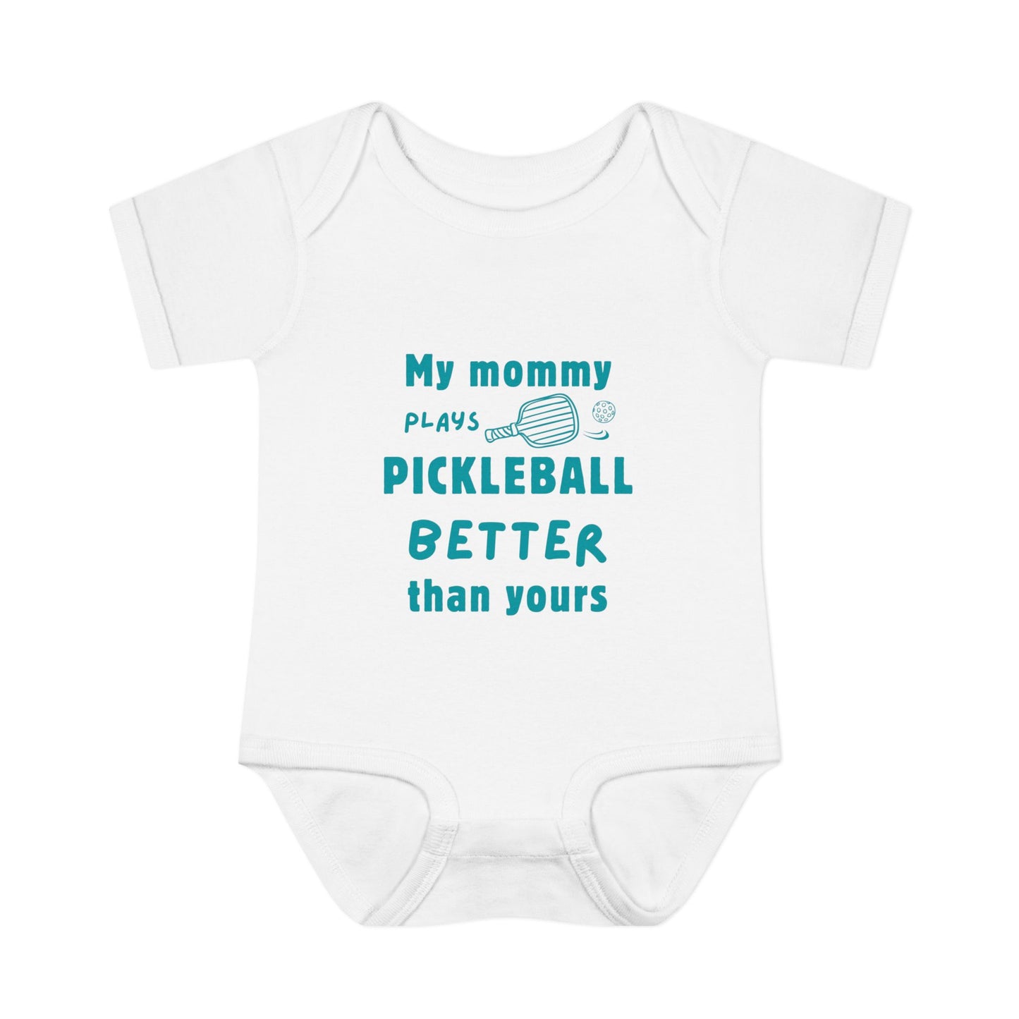 My mommy plays Pickleball better than yours baby onesie bodysuit